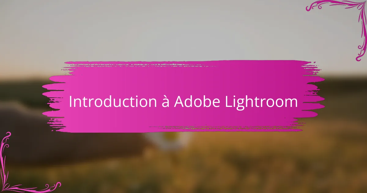 Introduction à Adobe Lightroom