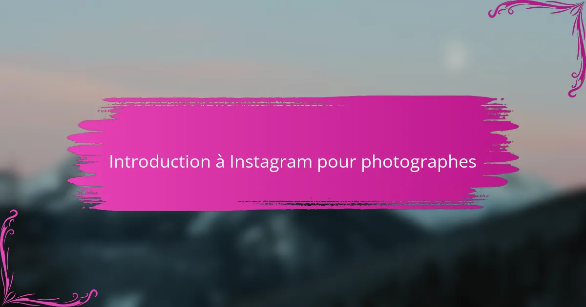 Introduction à Instagram pour photographes