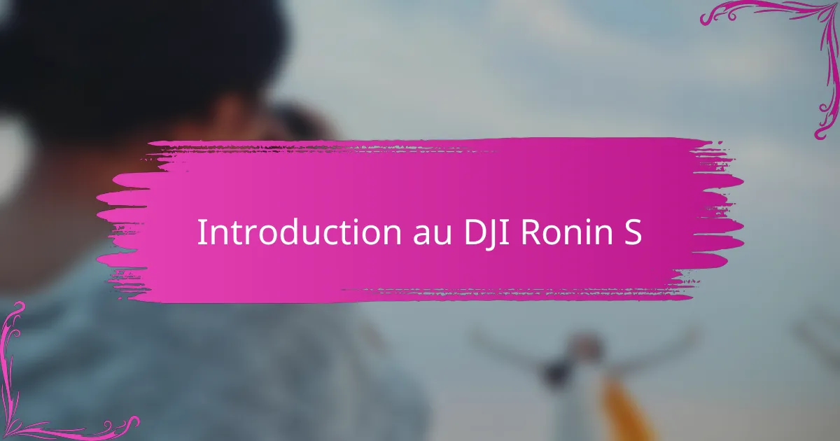 Introduction au DJI Ronin S