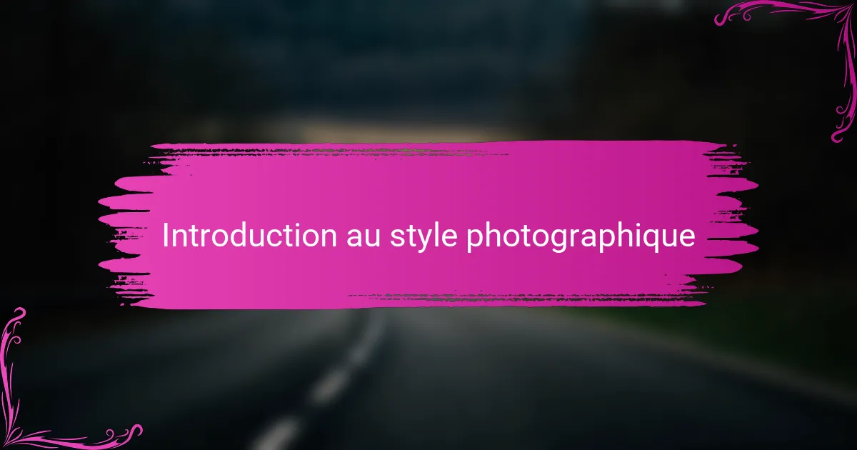 Introduction au style photographique