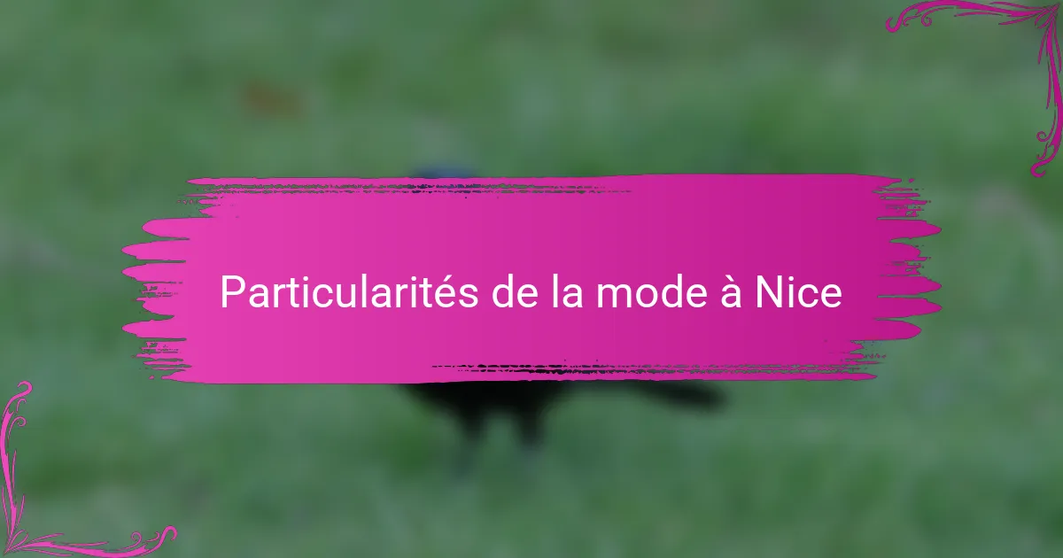 Particularités de la mode à Nice