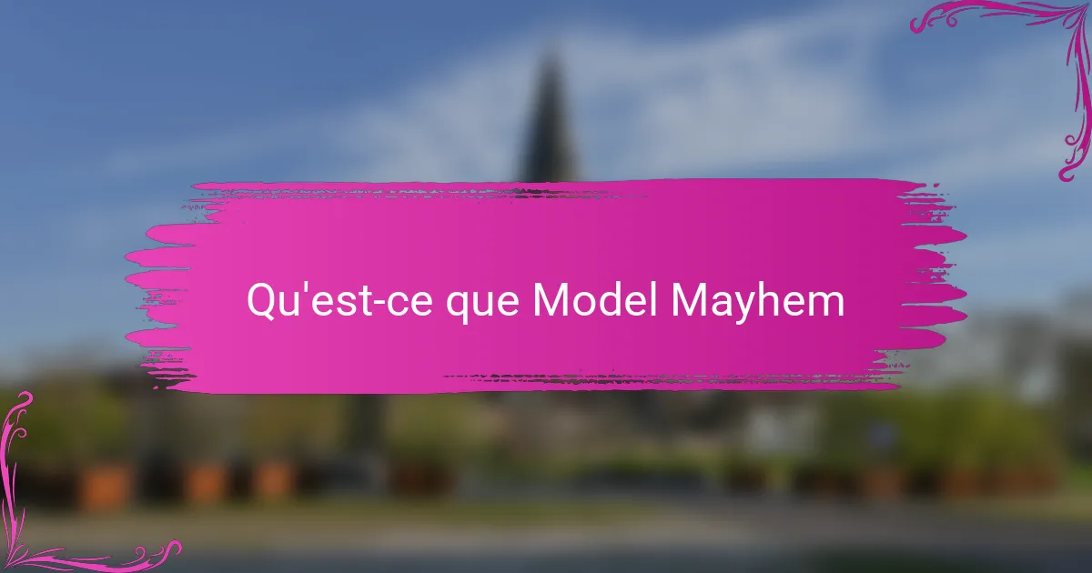 Qu'est-ce que Model Mayhem