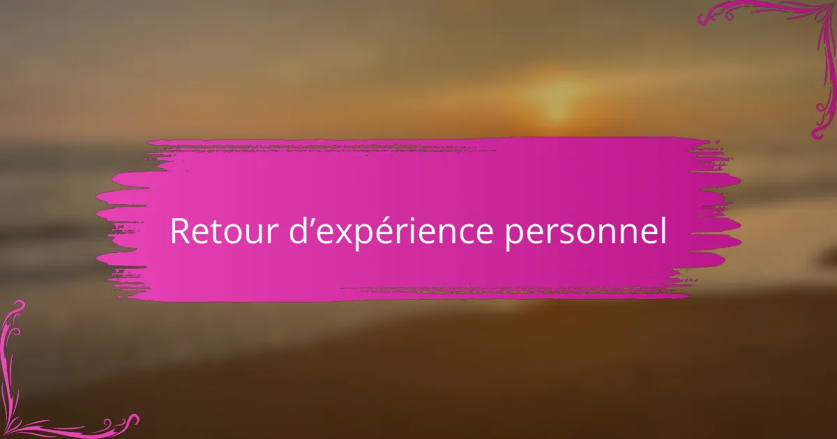 Retour d’expérience personnel